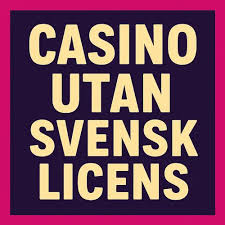 Casinon Utan Svensk Licens En Djupdykning i Alternativen Casinon Utan Svensk Licens En Djupdykning i Alternativen